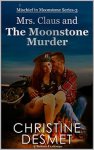 Mrs. Claus and The Moonstone Murder